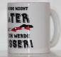 Preview: Weiße Tasse mit Spruch "ICH WERD NICHT ÄLTER ICH WERDE BESSER"
